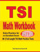 TSI Math Workbook 2019 & 2020: Extra Practice for an Excellent Score + 2 Full Length TSI Math Practice Tests by Reza Nazari