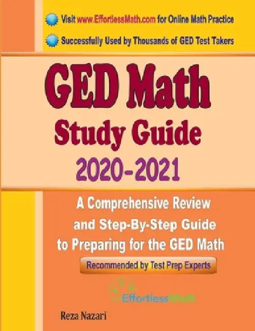 GED Math Study Guide 2020 - 2021: A Comprehensive Review and Step-By-Step Guide to Preparing for the GED Math by Ava Ross