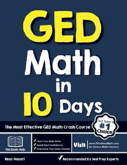 GED Math in 10 Days: The Most Effective GED Math Crash Course by Reza Nazari