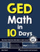 GED Math in 10 Days: The Most Effective GED Math Crash Course by Reza Nazari