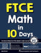 FTCE Math in 10 Days: The Most Effective FTCE Math Crash Course by Reza Nazari