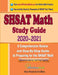 SHSAT Math Study Guide 2020 - 2021: A Comprehensive Review and Step-By-Step Guide to Preparing for the SHSAT Math by Ava Ross