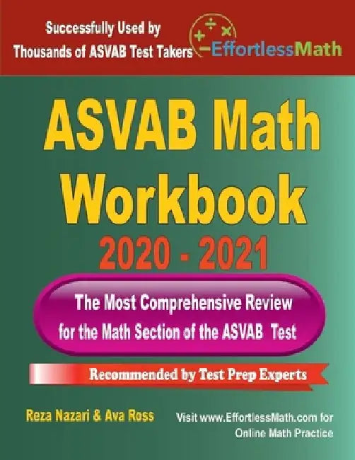 ASVAB Math Workbook 2020 - 2021: The Most Comprehensive Review for the Math Section of the ASVAB Test by Ava Ross