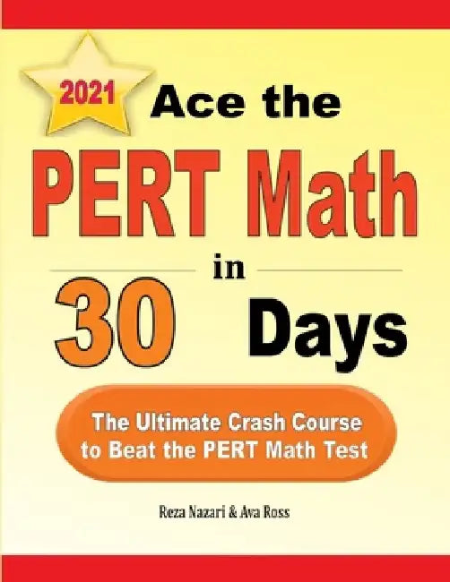 Ace the PERT Math in 30 Days: The Ultimate Crash Course to Beat the PERT Math Test by Ava Ross