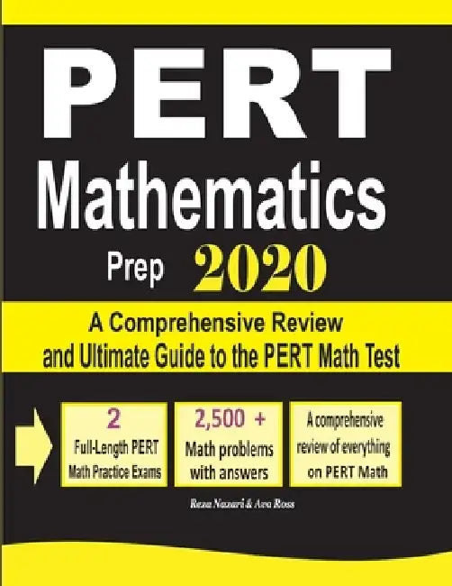 PERT Mathematics Prep 2020: A Comprehensive Review and Ultimate Guide to the PERT Math Test by Ava Ross