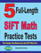 5 Full-Length SIFT Math Practice Tests: The Practice You Need to Ace the SIFT Math Test by Ava Ross