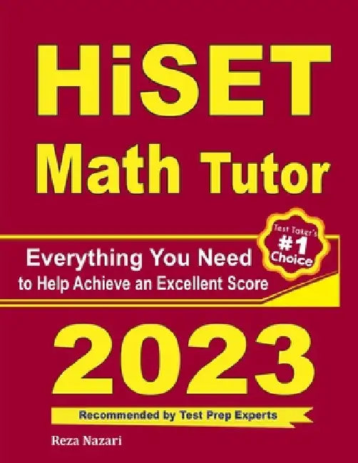 HiSET Math Tutor: Everything You Need to Help Achieve an Excellent Score by Ava Ross