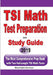TSI Math Test Preparation and Study Guide: The Most Comprehensive Prep Book with Two Full-Length TSI Math Tests by Michael Smith