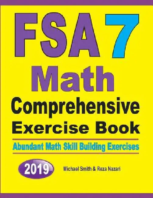 FSA 7 Math Comprehensive Exercise Book: Abundant Math Skill Building Exercises by Michael Smith