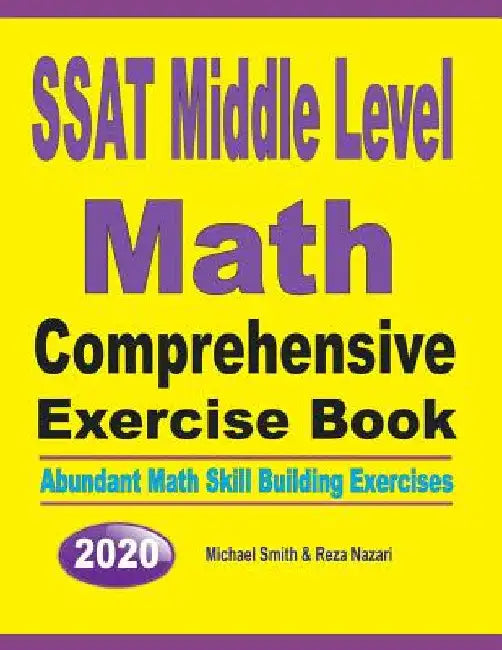 SSAT Middle Level Math Comprehensive Exercise Book: Abundant Math Skill Building Exercises by Michael Smith