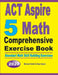 ACT Aspire 5 Math Comprehensive Exercise Book: Abundant Math Skill Building Exercises by Michael Smith