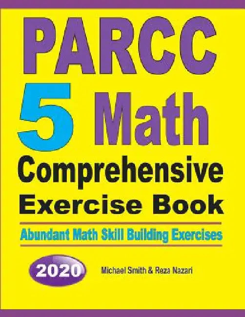 PARCC 5 Math Comprehensive Exercise Book: Abundant Math Skill Building Exercises by Michael Smith