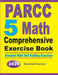 PARCC 5 Math Comprehensive Exercise Book: Abundant Math Skill Building Exercises by Michael Smith