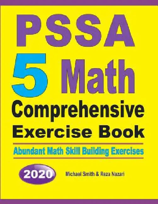 PSSA 5 Math Comprehensive Exercise Book: Abundant Math Skill Building Exercises by Michael Smith