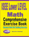 ISEE Lower Level Math Comprehensive Exercise Book: Abundant Math Skill Building Exercises by Michael Smith