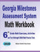 Georgia Milestones Assessment System Math Workbook: 6th Grade Math Exercises, Activities, and Two Full-Length GMAS Math Practice Tests by Michael Smith