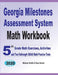 Georgia Milestones Assessment System Math Workbook: 5th Grade Math Exercises, Activities, and Two Full-Length GMAS Math Practice Tests by Michael Smith