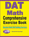 DAT Math Comprehensive Exercise Book: Abundant Math Skill Building Exercises by Michael Smith, Reza Nazari