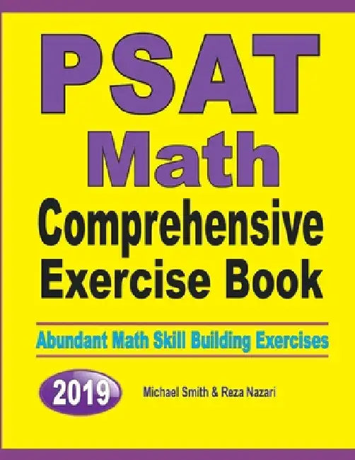 PSAT Math Comprehensive Exercise Book: Abundant Math Skill Building Exercises by Michael Smith
