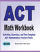 ACT Math Workbook: Exercises, Activities, and Two Full-Length ACT Math Practice Tests by Michael Smith, Reza Nazari
