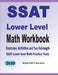 SSAT Lower Level Math Workbook: Math Exercises, Activities, and Two Full-Length SSAT Lower Level Math Practice Tests by Michael Smith