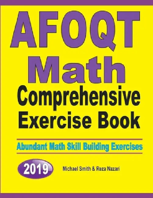 AFOQT Math Comprehensive Exercise Book: Abundant Math Skill Building Exercises by Michael Smith
