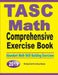 TASC Math Comprehensive Exercise Book: Abundant Math Skill Building Exercises by Michael Smith