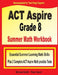 ACT Aspire Grade 8 Summer Math Workbook: Essential Summer Learning Math Skills plus Two Complete ACT Aspire Math Practice Tests by Michael Smith