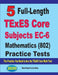 5 Full-Length TExES Core Subjects EC-6 Mathematics (802) Practice Tests: The Practice You Need to Ace the TExES Core Mathematics Test by Ava Ross