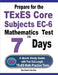 Prepare for the TExES Core Subjects EC-6 Mathematics Test in 7 Days: A Quick Study Guide with Two Full-Length TExES Math Practice Tests by Ava Ross
