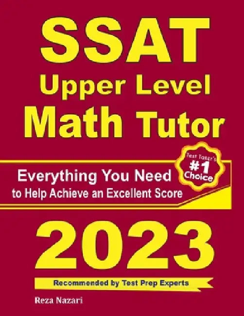 SSAT Upper Level Math Tutor: Everything You Need to Help Achieve an Excellent Score by Ava Ross