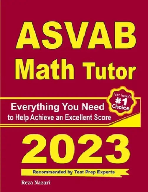 ASVAB Math Tutor: Everything You Need to Help Achieve an Excellent Score by Ava Ross