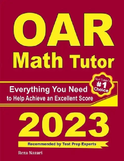 OAR Math Tutor: Everything You Need to Help Achieve an Excellent Score by Ava Ross