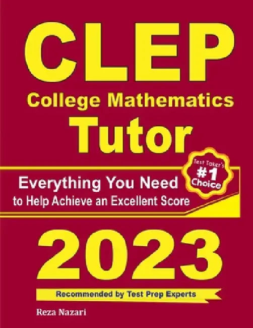 CLEP College Mathematics Tutor: Everything You Need to Help Achieve an Excellent Score by Ava Ross