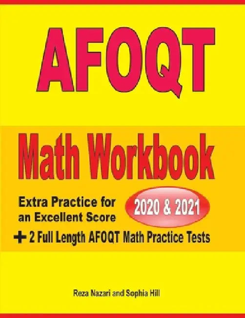 AFOQT Math Workbook 2020 & 2021: Extra Practice for an Excellent Score + 2 Full Length AFOQT Math Practice Tests by Sophia Hill