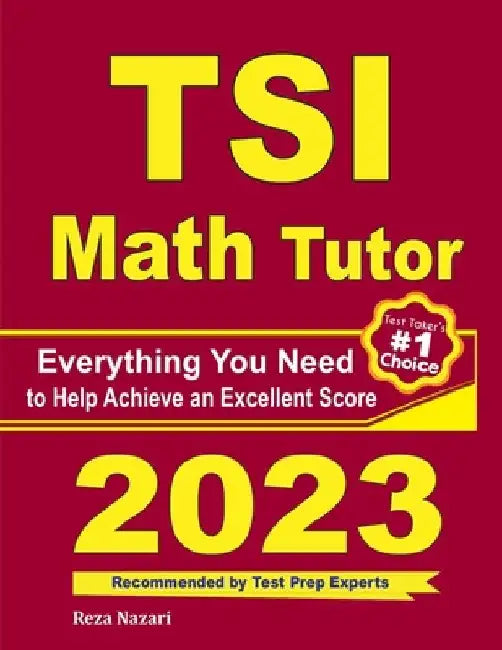 TSI Math Tutor: Everything You Need to Help Achieve an Excellent Score by Ava Ross