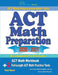 ACT Math Preparation 2020 - 2021: ACT Math Workbook + 2 Full-Length ACT Math Practice Tests by Reza Nazari