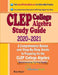CLEP College Algebra Study Guide 2020 - 2021: A Comprehensive Review and Step-By-Step Guide to Preparing for the CLEP College Algebra by Reza Nazari