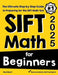 SIFT Math for Beginners: The Ultimate Step by Step Guide to Preparing for the SIFT Math Test by Reza Nazari