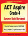ACT Aspire Grade 4 Summer Math Workbook: Essential Summer Learning Math Skills plus Two Complete ACT Aspire Math Practice Tests by Michael Smith