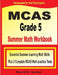 MCAS Grade 5 Summer Math Workbook: Essential Summer Learning Math Skills plus Two Complete MCAS Math Practice Tests by Michael Smith