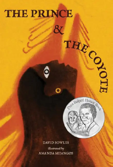 The Prince and the Coyote by David Bowles