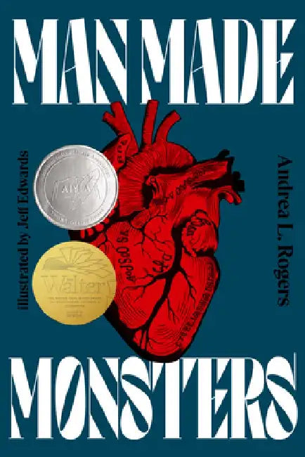 Man-Made Monsters by Andrea Rogers