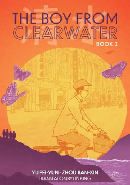 The Boy from Clearwater: Book 2 by Pei-Yun Yu