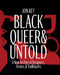 Black, Queer, and Untold: A New Design History by Jon Key
