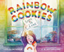 Rainbow Cookies by Lesléa Newman, Z. B. Asterplume
