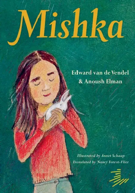 Mishka by Edward Van De Vendel, Anoush Elman, Annet Schaap