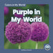 Purple in My World by Brienna Rossiter