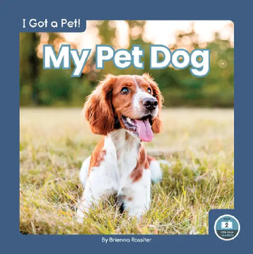 My Pet Dog by Brienna Rossiter