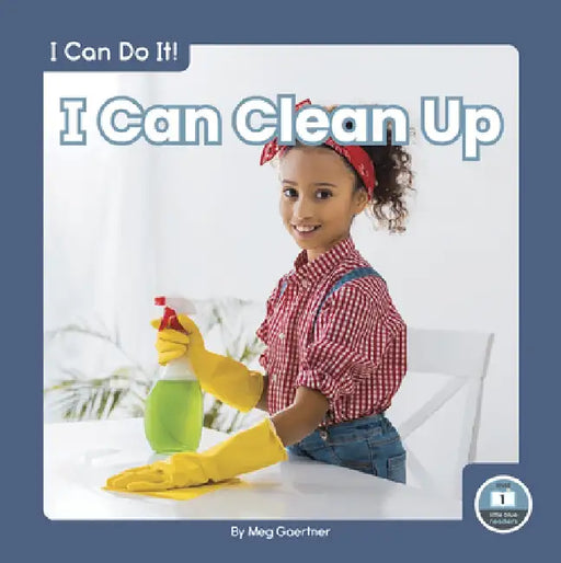 I Can Clean Up by Meg Gaertner